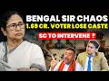 BENGAL SIR BIG CHAOS 1 69 CRORE VOTER TO LOSE CASTE BENEFIT SC INTERVENES Supremecourtofindia