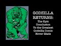 Godzilla Returns: The Epic Conclusion to the Greatest Godzilla Comic Never Made