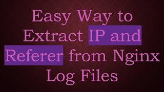 Download the video "Easy Way to Extract IP and Referer from Nginx Log Files"