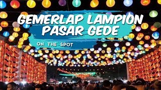 ON THE SPOT: Menyaksikan Gemerlap Cahaya 5 Ribu Lampion di Pasar Gede Solo