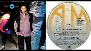 ISRAELITES:Jeffrey Osborne - Stay With Me Tonight 1983 {Extended Version}