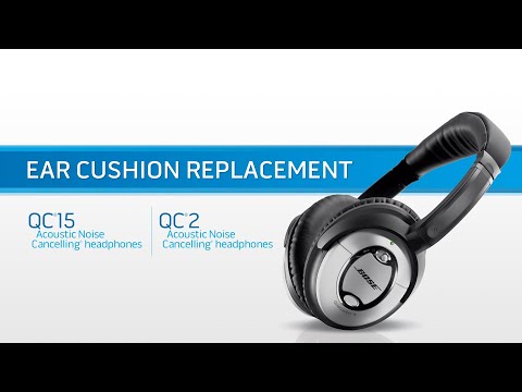 Bose QuietComfort 15 and QuietComfort 2 - Replacing the Ear Cushions