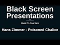 Music To Your Ears... Hans Zimmer - Poisoned Chalice • Inspiration • Meditation • Relaxation