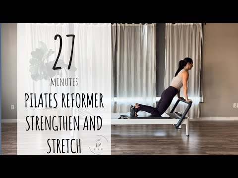 Pilates Reformer | Beginner | Strengthen and Stretch