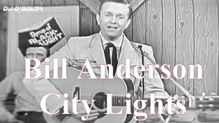 Bill Anderson and Vince Gill - City Lights