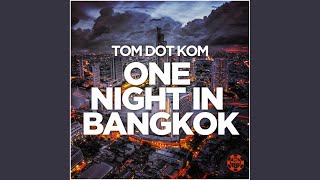 One Night in Bangkok (Original Mix)