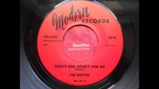 ikettes - don&#39;t feel sorry for me