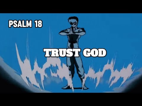 "I have no strength bro.." | Psalm 18