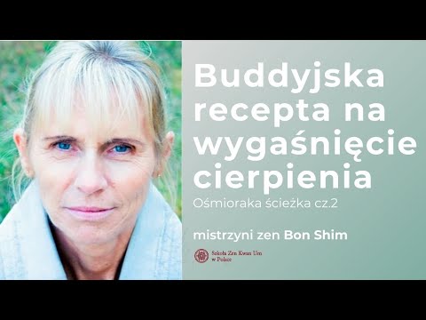 Ośmioraka Ścieżka cz. 2 - właściwa mowa, działanie i życie