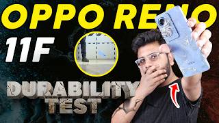 Oppo Reno 11F Tor Dia ?!! | Durability Test.