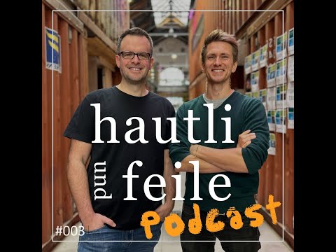 003: Wer ist Daniel Feile-Groh? | Hautli und Feile
