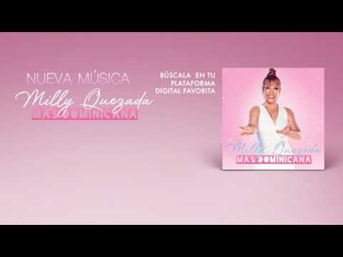 Milly Quezada - Mas Dominicana (Audio Oficial)
