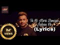 Tu Hi Meri Duniya Jahan Ve Lyrics Millind Gaba My Music Production
