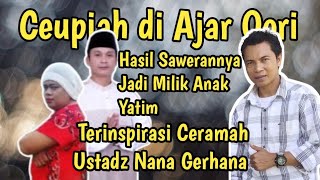 Download lagu Ceu piyah di ajar jadi Qori Hasil Saweran Milik Anak Yatim || jadi Ingat Sama Ust Nana Gerhana mp3