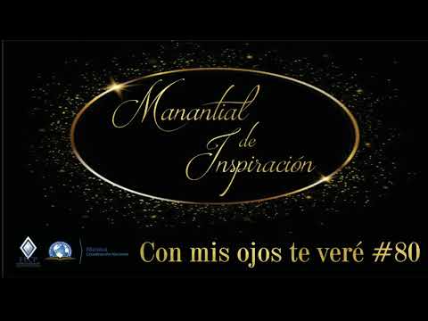 80 CON MIS OJOS TE VERÉ - MANANTIAL DE INSPIRACIÓN VOL 1