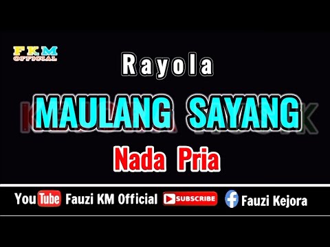 Rayola - MAULANG SAYANG ( Karaoke ) Nada Pria