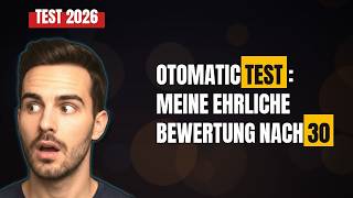 Otomatic Test 2026: Meine ehrliche Bewertung nach 30 Tagen 🚀