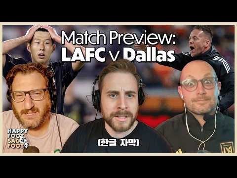 LAFC v Dallas Preview: Are We Misusing Son Heung-min? More Important: How Bad Will Stadium Food Be?