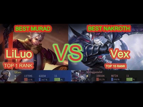 RANK 1 THE BEST  MURAD LILUO VS VEX THE BEST NAKROTH /ARENA OF VALOR HIGHEST RANK 李白vs韩信