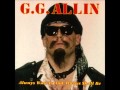 GG Allin & the Jabbers - Bored to Death (Always Was, is, and Always Shall Be)