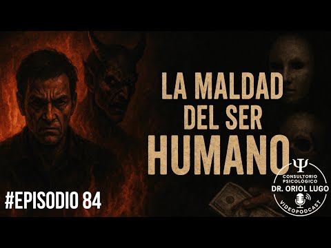 La maldad humana explicada por la Psicología