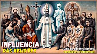 ? INFLUENCIA DAS RELIGIÕES SOBRE NÓS ? Aula 5   Parte 3 | Curso mediunidade e Paranormalidade