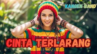 Download lagu CINTA TERLARANG-KANGEN BAND | COVER REGGAE mp3
