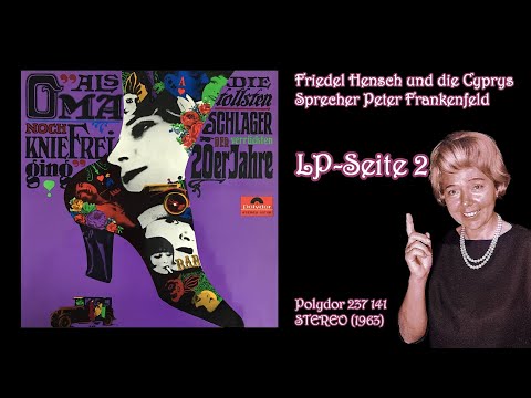 Friedel Hensch und die Cyprys - Als Oma Noch Kniefrei Ging - Polydor STEREO Version - SEITE 2 (1963)