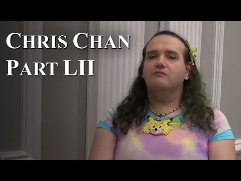 Chris Chan: A Comprehensive History - Part 52