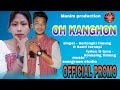 OH KANGHON ❤️ / Official promo audio 2022 /Sarlongki timung