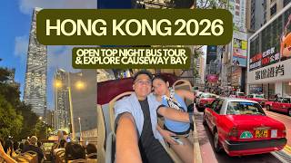 HONG KONG TRAVEL VLOG | OPEN TOP NIGHT BUS TOUR GUIDE 2026