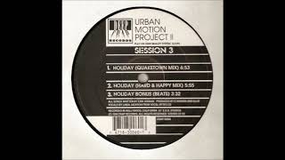 The Urban Motion Project - Holiday (Hard & Happy Mix)