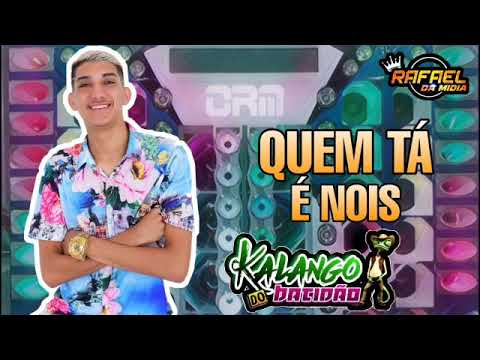 KALANGO DO BATIDÃO - QUEM TÁ É NOIS (MÚSICA NOVA)
