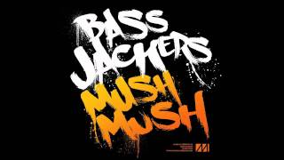 Bassjackers - Mush Mush (Original Mix)