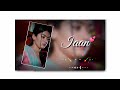Jaan Jaan Song Status Whatsapp Status Alada Chele