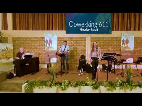 Opwekking 611 Niet door kracht