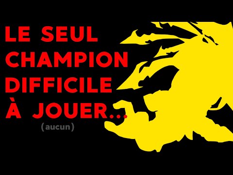 Le seul champion difficile à jouer est...