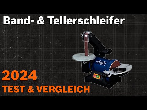 TOP–7. Die besten Band- & Tellerschleifer. Test & Vergleich 2024 | Deutsch
