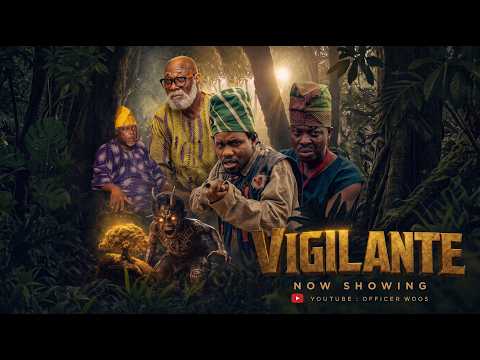VIGILANTE (THE BEGINNING) PART 1 - OFFICER WOOS | APAKUNFOR | DELE ODULE | JIBOLA DABO