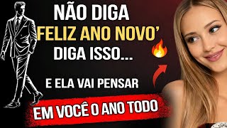 5 Frases Proibidas Que Farão Ela Pensar Em Você Neste Ano Novo | Estoicismo