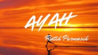 Download lagu Ratih Purwasih - Ayah (Lirik) mp3 Download lagu Ratih Purwasih - Ayah (Lirik) mp3