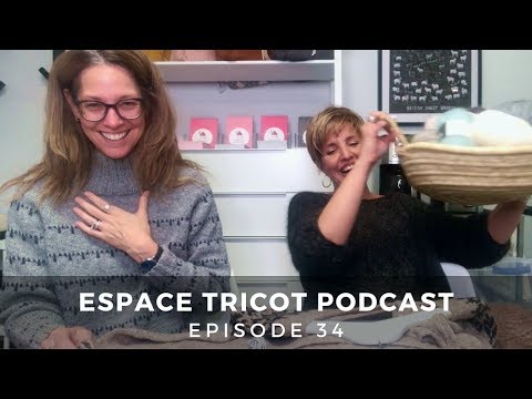 Espace Tricot Podcast - Episode 34