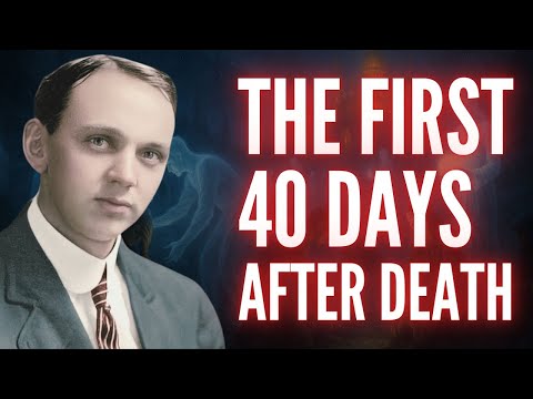 Edgar Cayce Revealed What Happens to the Soul in the First 40 Days After Death