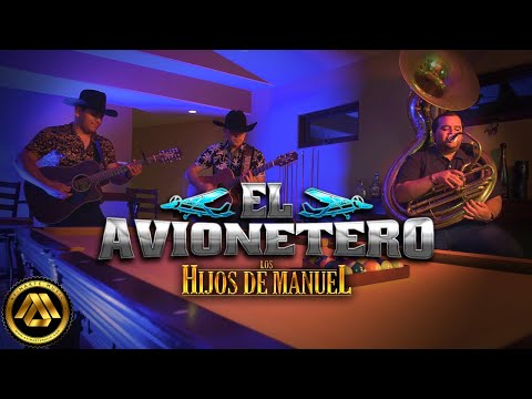 Los Hijos De Manuel - El Avionetero (Video Oficial)