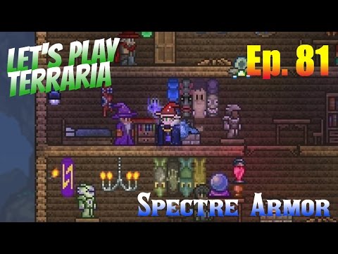 Let's Play Terraria 1.3 (S2) Ep. 81 - Spectre Armor