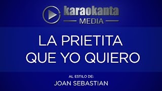Karaokanta - Joan Sebastian - La prietita que yo quiero