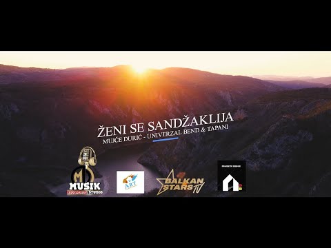 Mujče Durić & Univerzal bend & Tapani - ŽENI SE SANDŽAKLIJA (OFFICIAL VIDEO 4K)