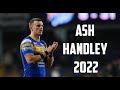 Ash Handley 2022 | The Ultimate Try Scorer ᴴᴰ