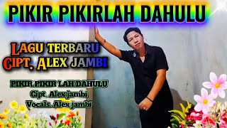 Download lagu PIKIR PIKIRLAH DAHULU, Dangdut terbaru paling enak di dengar mp3