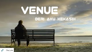 Download lagu Venue - Beri aku kekasih (lirik lagu) By The lirik mp3 Download lagu Venue - Beri aku kekasih (lirik lagu) By The lirik mp3